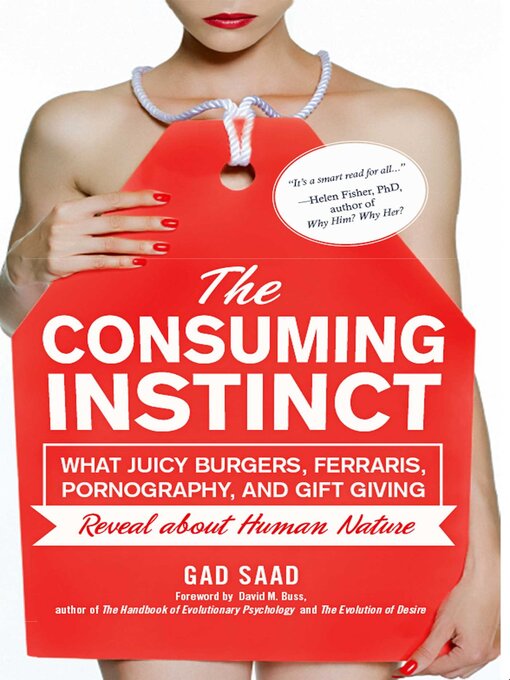 Title details for Consuming Instinct by Gad Saad - Available